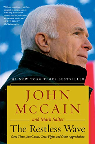John McCain/The Restless Wave@Good Times, Just Causes, Great Fights, and Other
