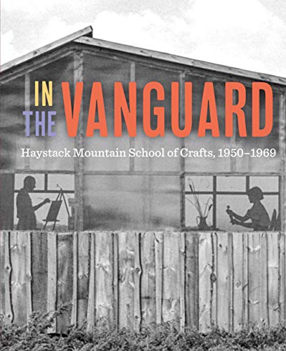 Diana Jocelyn Greenwold In The Vanguard Haystack Mountain School Of Crafts 1950 1969 