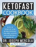 Joseph Mercola Ketofast Cookbook Recipes For Intermittent Fasting And Timed Ketoge 