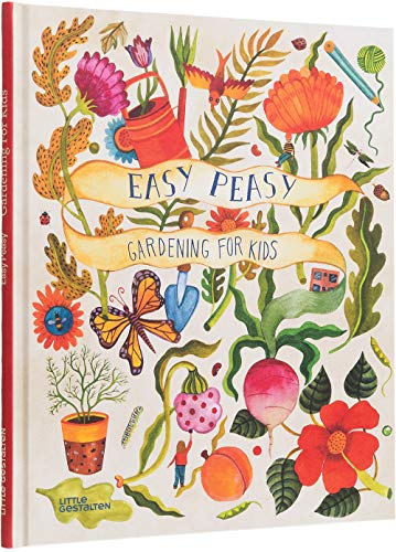 Little Gestalten Easy Peasy Gardening For Kids 
