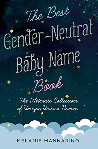 Melanie Mannarino/The Best Gender-neutral Baby Name Book