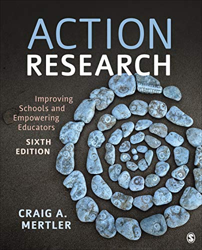Craig A. Mertler Action Research Improving Schools And Empowering Educators 0006 Edition; 