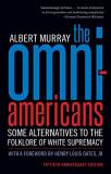 Albert Murray The Omni Americans Some Alternatives To The Folklore Of White Suprem 
