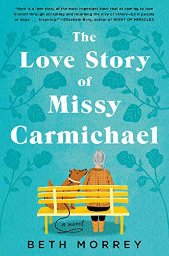 Beth Morrey/The Love Story of Missy Carmichael