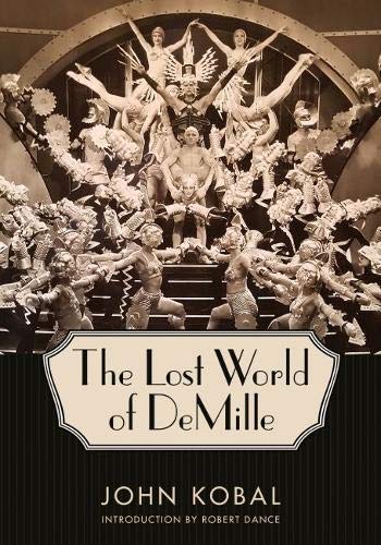 John Kobal The Lost World Of Demille 