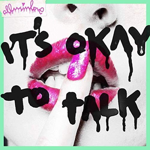 Allusinlove/It's Okay To Talk