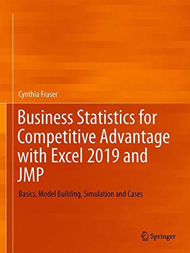 Cynthia Fraser Business Statistics For Competitive Advantage With Basics Model Building Simulation And Cases 2019 