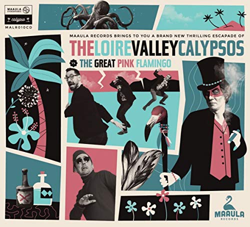 The Loire Valley Calypsos/Vs The Great Pink Flamingo