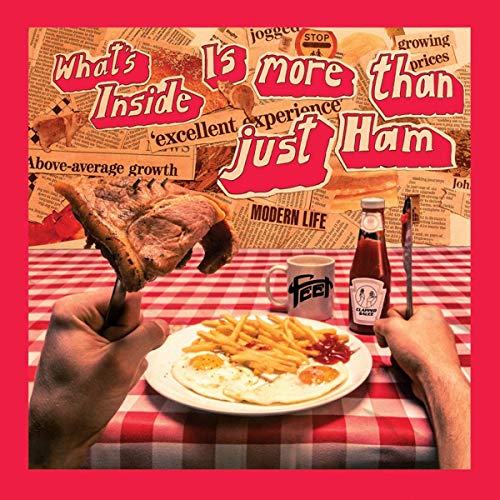 FEET/What's Inside is More Than Just Ham