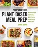 Jackie Sobon Vegan Yack Attack's Plant Based Meal Prep Weekly Meal Plans And Recipes To Streamline Your 