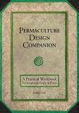 Jasmine Dale Permaculture Design Companion A Practical Workbook For Integrating People And P 