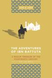 Ross E. Dunn The Adventures Of Ibn Battuta A Muslim Traveler Of The 14th Century 