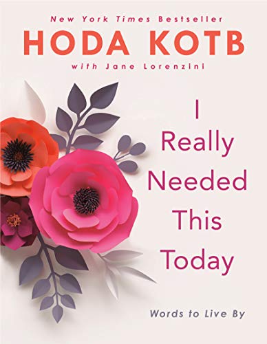 Hoda Kotb/I Really Needed This Today@Words to Live by