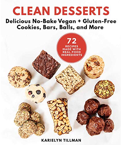 Karielyn Tillman/Clean Desserts@Delicious No-Bake Vegan & Gluten-Free Cookies, Ba