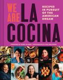 Caleb Zigas We Are La Cocina Recipes In Pursuit Of The American Dream (global 