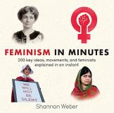 Shannon Weber Feminism In Minutes 