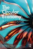 Walter R. Stahel The Circular Economy A User's Guide 