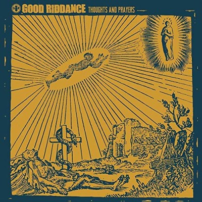 Good Riddance/Thoughts & Prayers