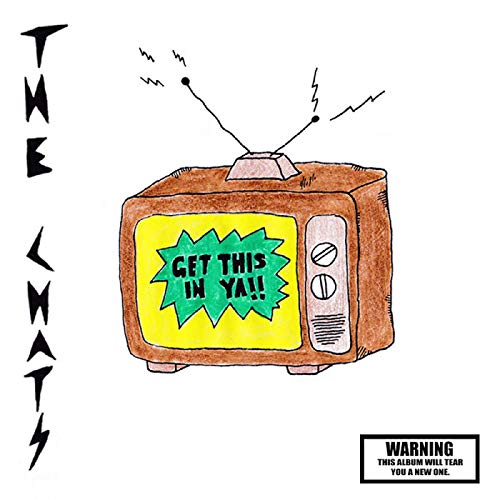 The Chats/Get This In Ya