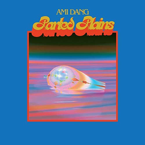 Ami Dang/Parted Plains