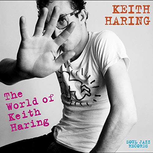 Soul Jazz Records presents KEITH HARING: The World of Keith Haring/The World of Keith Haring@2CD