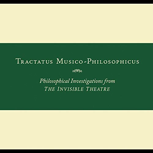 John Zorn/Tractatus Musico-Philosophicus-Philosophical Investigations from The Invisible Theatre