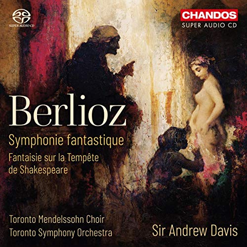 Berlioz / Toronto Mendelssohn/Symphonie Fantastique