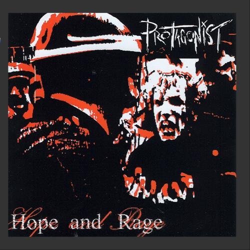 Protagonist/Hope & Rage