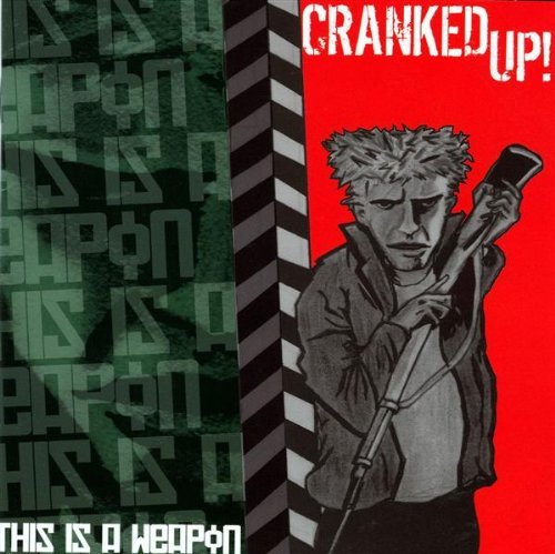 Cranked Up!/This Is A Weapon