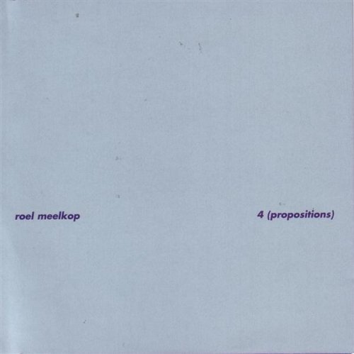 Roel Meelkop/4 Propositions