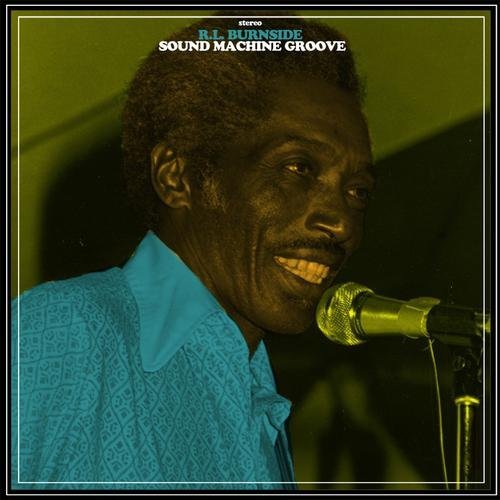 R.L. Burnside/Sound Machine Groove@180gm Vinyl
