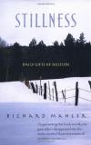 Richard Mahler Stillness Daily Gifts Of Solitude 