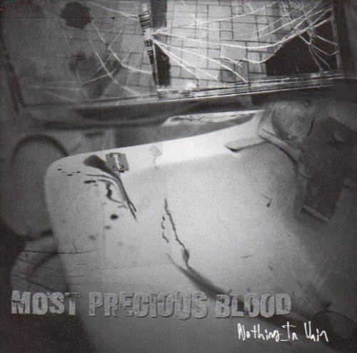 Most Precious Blood Nothing In Vein 