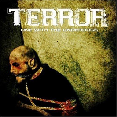 TERROR/ONE WITH THE UNDERDOGS