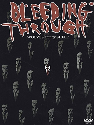 Bleeding Through/Wolves Among Sheep