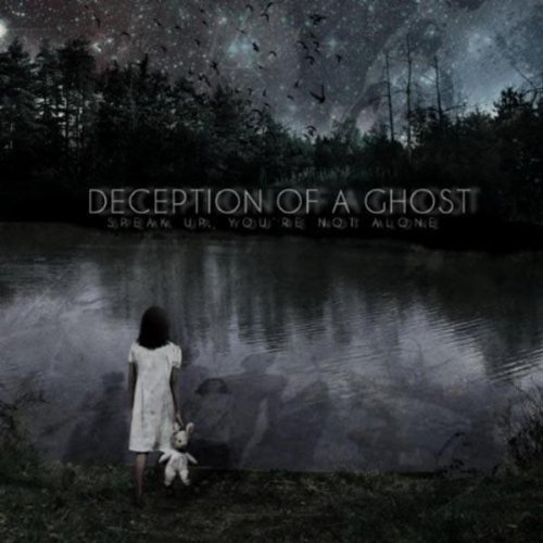 Deception Of A Ghost/Speak Up You're Not Alone@Import-Gbr