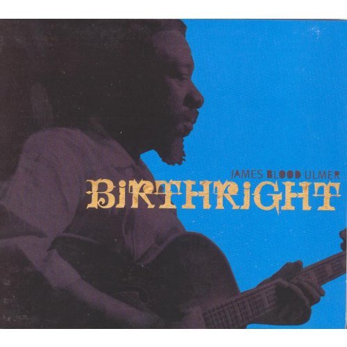 James Blood Ulmer Birthright 