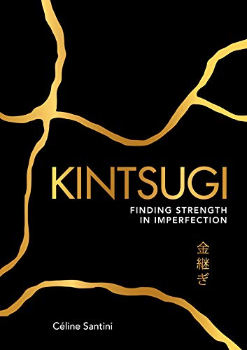 C?line Santini Kintsugi Finding Strength In Imperfection 
