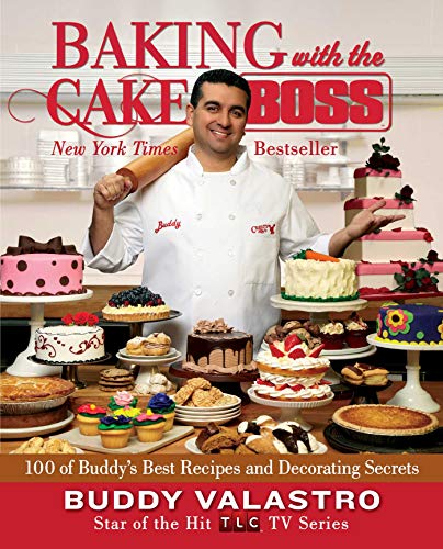 Buddy Valastro Baking With The Cake Boss 100 Of Buddy's Best Recipes And Decorating Secret 