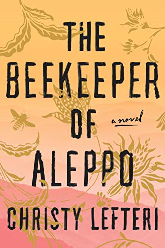 Christy Lefteri The Beekeeper Of Aleppo 