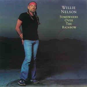 Willie Nelson/Somewhere Over The Rainbow