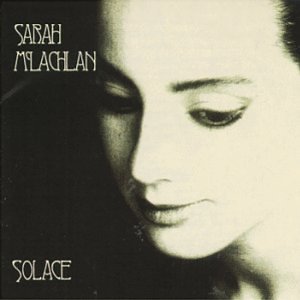 Sarah McLachlan/Solace