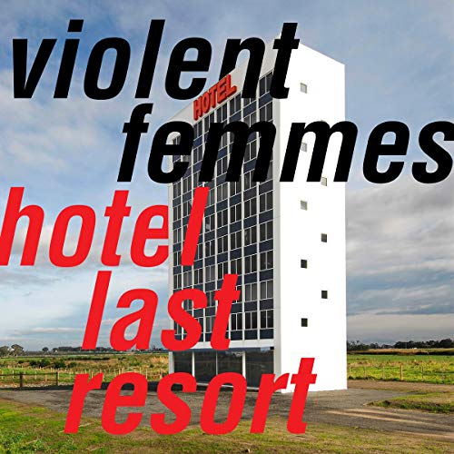 Violent Femmes/Hotel Last Resort