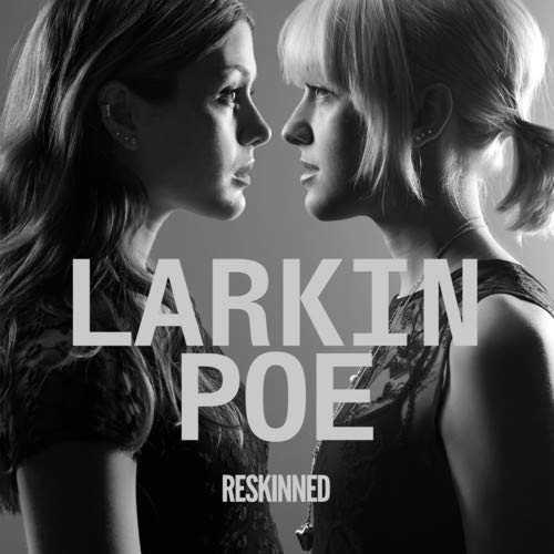 Larkin Poe/Reskinned@.