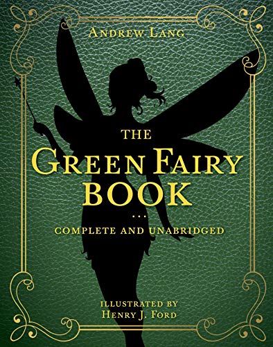 Andrew Lang The Green Fairy Book Complete And Unabridged 