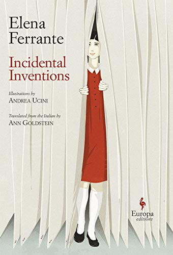 Elena Ferrante/Incidental Inventions