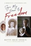 Betty Reid Soskin Sign My Name To Freedom A Memoir Of A Pioneering Life 
