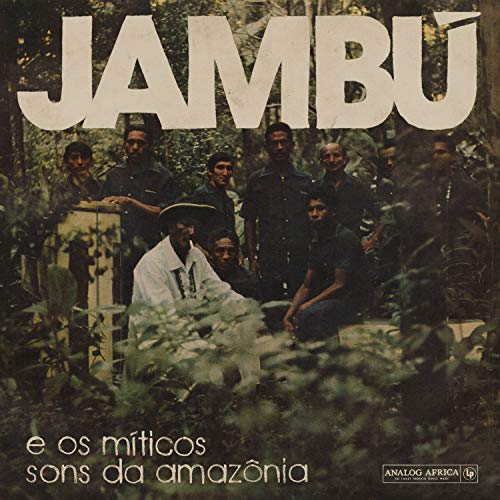 Jambu E Os Miticos Sons Da Amazonia/Jambu E Os Miticos Sons Da Amazonia