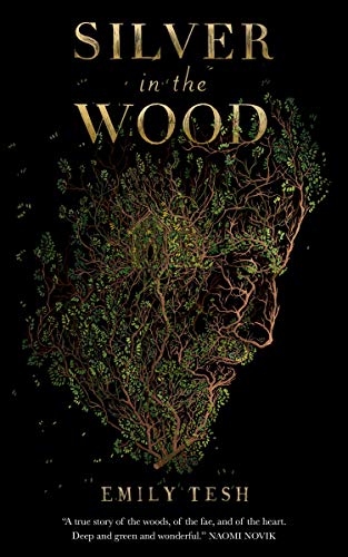 Emily Tesh/Silver in the Wood