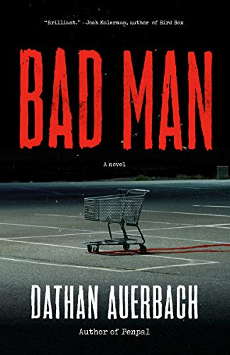 Dathan Auerbach/Bad Man